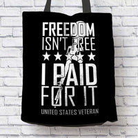 Load image into Gallery viewer, Designs by MyUtopia Shout Out:Freedom Isn&#39;t Free, I Paid For It, US Veteran Fabric Totebag Reusable Shopping Tote
