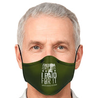 Load image into Gallery viewer, Designs by MyUtopia Shout Out:Freedom isn&#39;t Free, I paid for it, US Veteran Fitted Face Mask w. Adjustable Ear Loops
