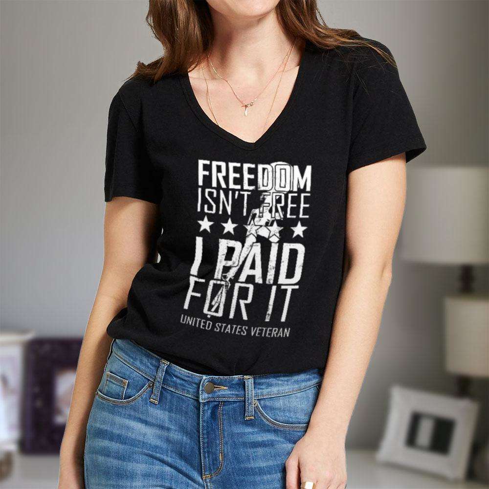 Designs by MyUtopia Shout Out:Freedom Isn't Free, I Paid For It, US Veteran Ladies' V-Neck T-Shirt