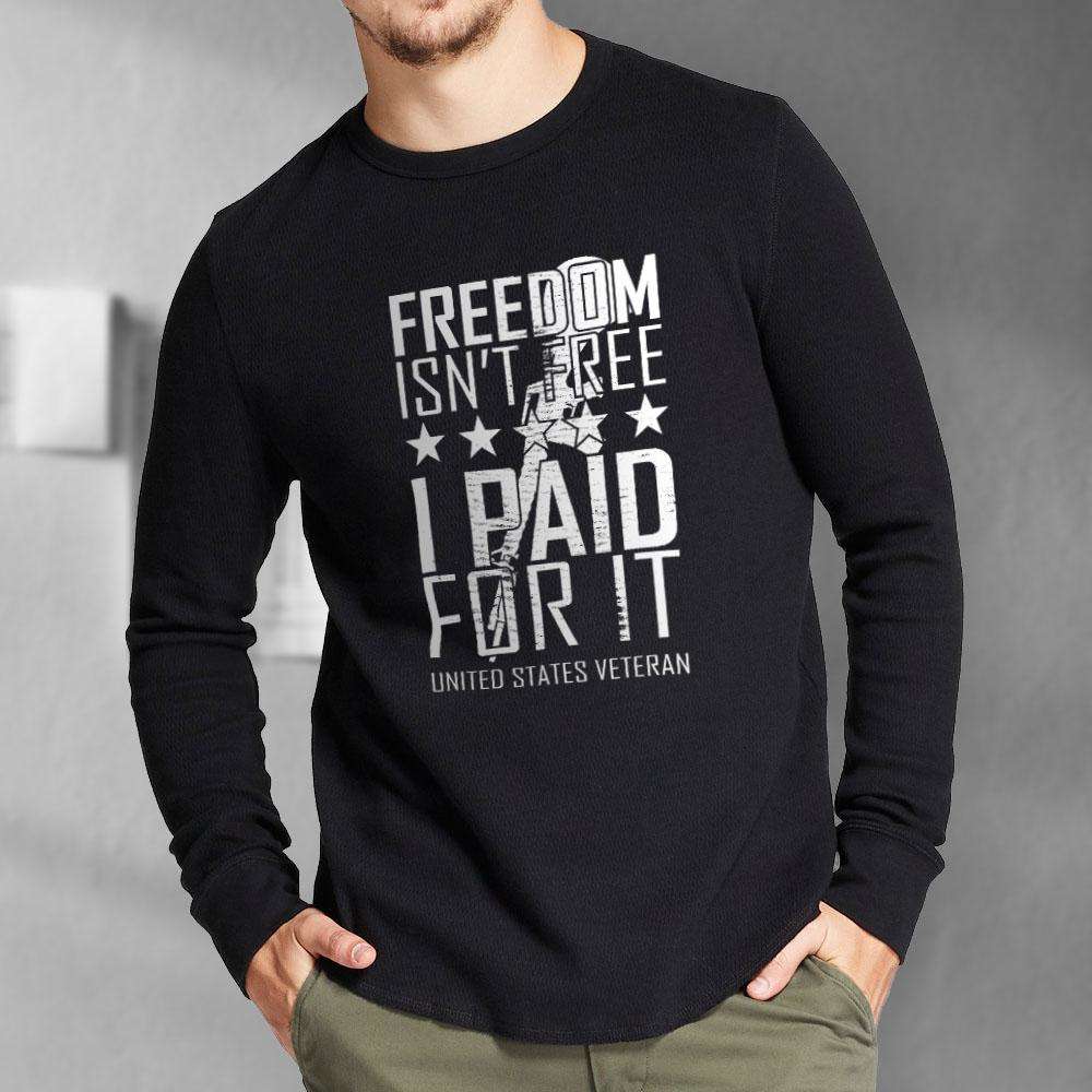 Designs by MyUtopia Shout Out:Freedom Isn't Free, I Paid For It, US Veteran Long Sleeve Ultra Cotton T-Shirt