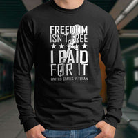 Load image into Gallery viewer, Designs by MyUtopia Shout Out:Freedom Isn&#39;t Free, I Paid For It, US Veteran Long Sleeve Ultra Cotton T-Shirt
