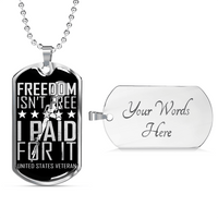 Load image into Gallery viewer, Designs by MyUtopia Shout Out:Freedom Isn&#39;t Free, I Paid For It, US Veteran Personalized Engravable Keepsake Dog Tag,Silver / Yes,Dog Tag Necklace

