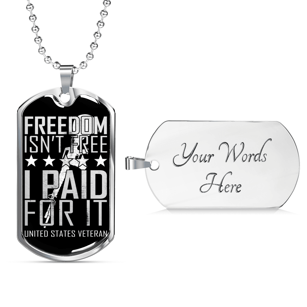 Designs by MyUtopia Shout Out:Freedom Isn't Free, I Paid For It, US Veteran Personalized Engravable Keepsake Dog Tag,Silver / Yes,Dog Tag Necklace