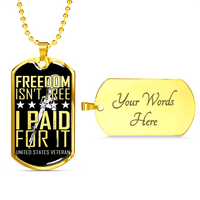 Load image into Gallery viewer, Designs by MyUtopia Shout Out:Freedom Isn&#39;t Free, I Paid For It, US Veteran Personalized Engravable Keepsake Dog Tag,Gold / Yes,Dog Tag Necklace
