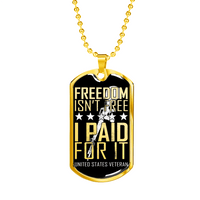 Load image into Gallery viewer, Designs by MyUtopia Shout Out:Freedom Isn&#39;t Free, I Paid For It, US Veteran Personalized Engravable Keepsake Dog Tag,Gold / No,Dog Tag Necklace
