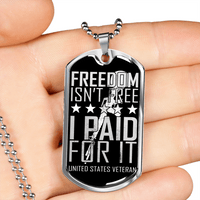 Load image into Gallery viewer, Designs by MyUtopia Shout Out:Freedom Isn&#39;t Free, I Paid For It, US Veteran Personalized Engravable Keepsake Dog Tag
