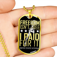 Load image into Gallery viewer, Designs by MyUtopia Shout Out:Freedom Isn&#39;t Free, I Paid For It, US Veteran Personalized Engravable Keepsake Dog Tag
