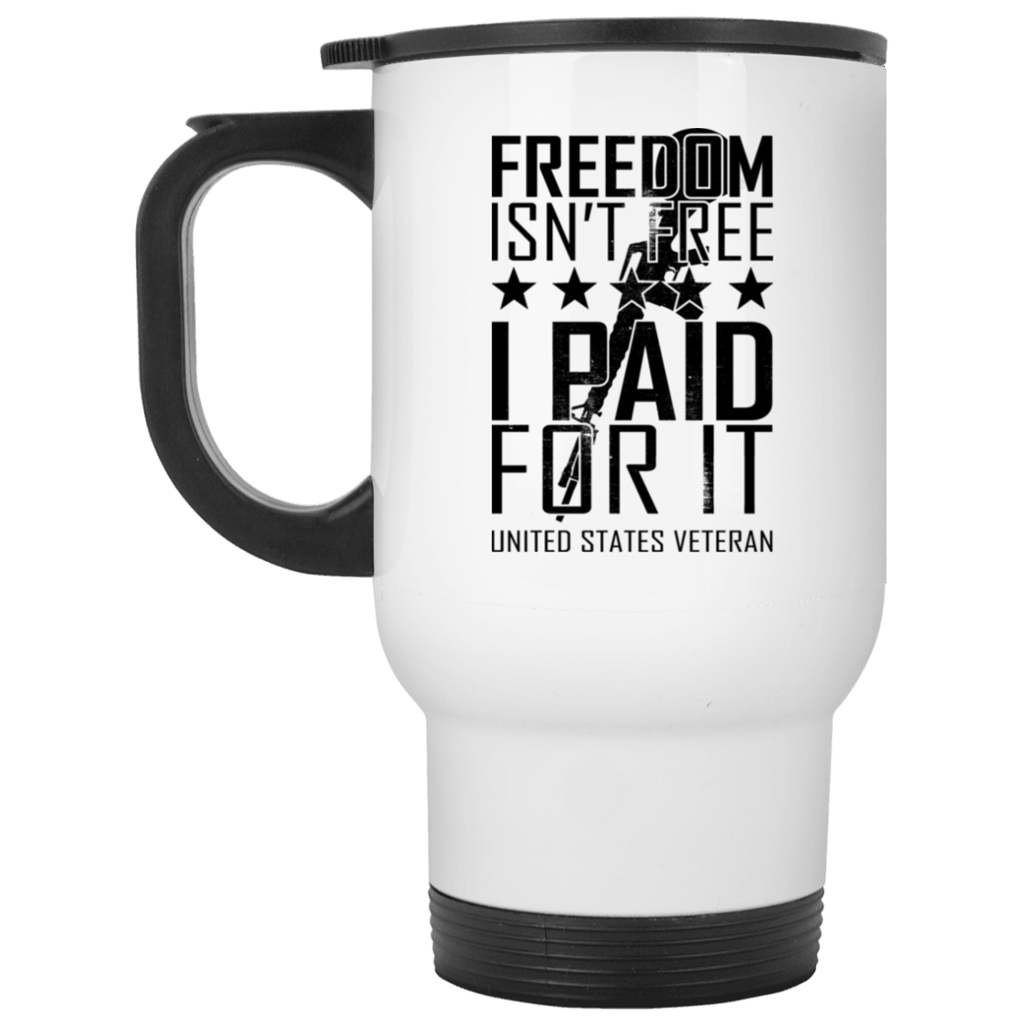 Designs by MyUtopia Shout Out:Freedom Isn't Free, I Paid For It, US Veteran Travel Mug,White / One Size,Travel Mug