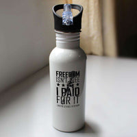 Load image into Gallery viewer, Designs by MyUtopia Shout Out:Freedom Isn&#39;t Free, I Paid For It, US Veteran Water Bottle
