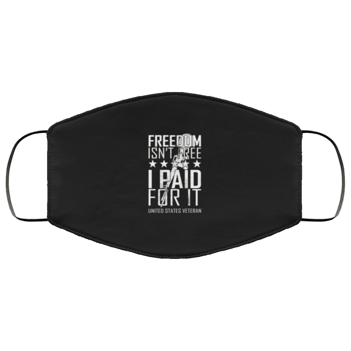 Designs by MyUtopia Shout Out:Freedom Isn't Free US Veteran Paid For It Adult Fabric Face Mask with Elastic Ear Loops,3 Layer Fabric Face Mask / Black / Adult,Fabric Face Mask