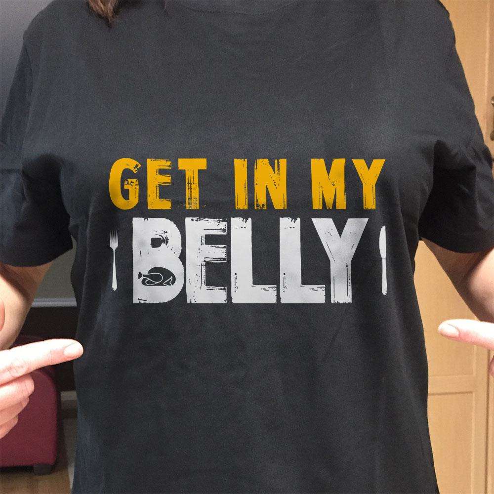 Designs by MyUtopia Shout Out:Get In My Belly Adult Unisex Cotton Short Sleeve T-Shirt