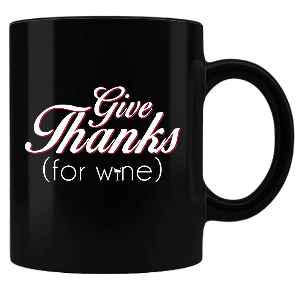 Designs by MyUtopia Shout Out:Give Thanks (for wine) Thanksgiving Humor Ceramic Coffee Mug - Black,Black,Ceramic Coffee Mug