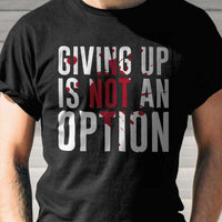 Load image into Gallery viewer, Designs by MyUtopia Shout Out:Giving Up Is Not An Option Adult Unisex T-Shirt
