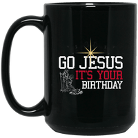 Load image into Gallery viewer, Designs by MyUtopia Shout Out:Go Jesus Its Your Birthday - Ceramic Coffee Mug - Black,Black / 15 oz,Apparel
