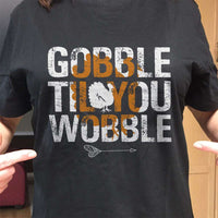 Load image into Gallery viewer, Designs by MyUtopia Shout Out:Gobble Til&#39; You Wobble Adult Unisex Cotton Short Sleeve T-Shirt

