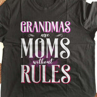 Load image into Gallery viewer, Designs by MyUtopia Shout Out:GrandMas Are Moms Without Rules Adult Unisex Cotton Short Sleeve T-Shirt
