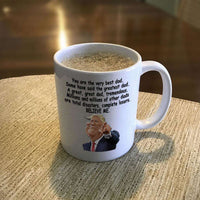 Load image into Gallery viewer, Designs by MyUtopia Shout Out:Greatest Dad According to Trump Ceramic Coffee Mug
