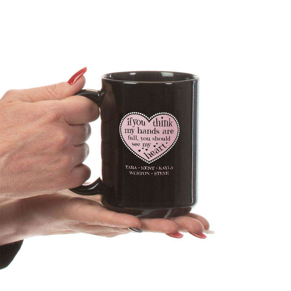 Designs by MyUtopia Shout Out:Hands are as Full as Mom's Heart Personalized with Kid's Names Black Coffee Mug