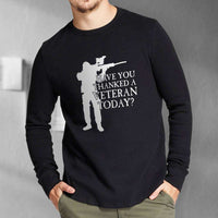 Load image into Gallery viewer, Designs by MyUtopia Shout Out:Have You Thanked A Veteran Today Long Sleeve Ultra Cotton Unisex T-Shirt
