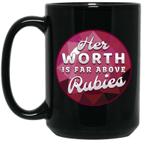 Load image into Gallery viewer, Designs by MyUtopia Shout Out:Her Worth Is Far Above Rubies Ceramic Coffee Mug - Black,15 oz / Black,Ceramic Coffee Mug
