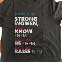 Load image into Gallery viewer, Designs by MyUtopia Shout Out:Here&#39;s to Strong Women ... Adult Unisex T-Shirt
