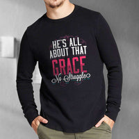Load image into Gallery viewer, Designs by MyUtopia Shout Out:He&#39;s All About That Grace Long Sleeve Ultra Cotton T-Shirt
