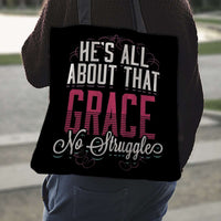 Load image into Gallery viewer, Designs by MyUtopia Shout Out:He&#39;s All About That Grace No Struggle Fan Fabric Totebag Reusable Shopping Tote
