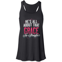 Load image into Gallery viewer, Designs by MyUtopia Shout Out:He&#39;s All About That Grace No Struggle Flowy Racerback Ladies Tank,Black / X-Small,Tank Tops
