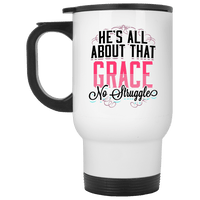 Load image into Gallery viewer, Designs by MyUtopia Shout Out:He&#39;s All About That Grace No Struggle Travel Mug
