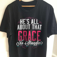 Load image into Gallery viewer, Designs by MyUtopia Shout Out:He&#39;s All About That Grace No Struggle Ultra Cotton T-Shirt
