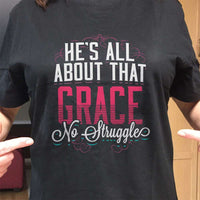 Load image into Gallery viewer, Designs by MyUtopia Shout Out:He&#39;s All About That Grace No Struggle Ultra Cotton T-Shirt
