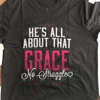 Load image into Gallery viewer, Designs by MyUtopia Shout Out:He&#39;s All About That Grace No Struggle Ultra Cotton T-Shirt
