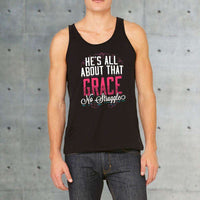 Load image into Gallery viewer, Designs by MyUtopia Shout Out:He&#39;s All About That Grace No Struggle Unisex Tank
