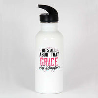 Load image into Gallery viewer, Designs by MyUtopia Shout Out:He&#39;s All About That Grace No Struggle Water Bottle
