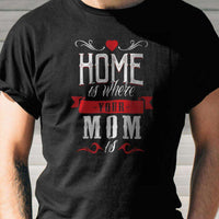Load image into Gallery viewer, Designs by MyUtopia Shout Out:Home Is Where Your Mom Is Adult Unisex T-Shirt
