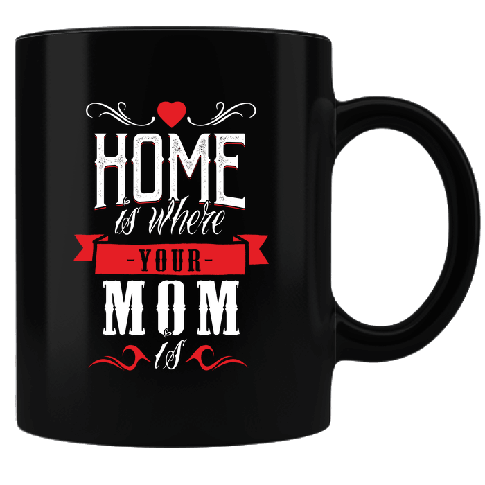 Designs by MyUtopia Shout Out:Home Is Where Your Mom Is Black Ceramic Coffee Mug,Black,Ceramic Coffee Mug