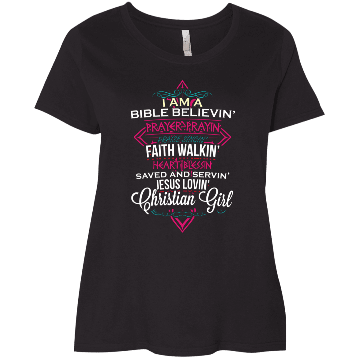 Designs by MyUtopia Shout Out:I Am A Christian Girl Ladies' Curvy Crew Neck T-Shirt,Plus 1X / Black,Ladies T-Shirts