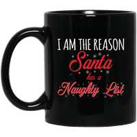 Load image into Gallery viewer, Designs by MyUtopia Shout Out:I am the Reason Santa has a Naughty List - Ceramic Coffee Mug - Black,Black / 11 oz,Apparel
