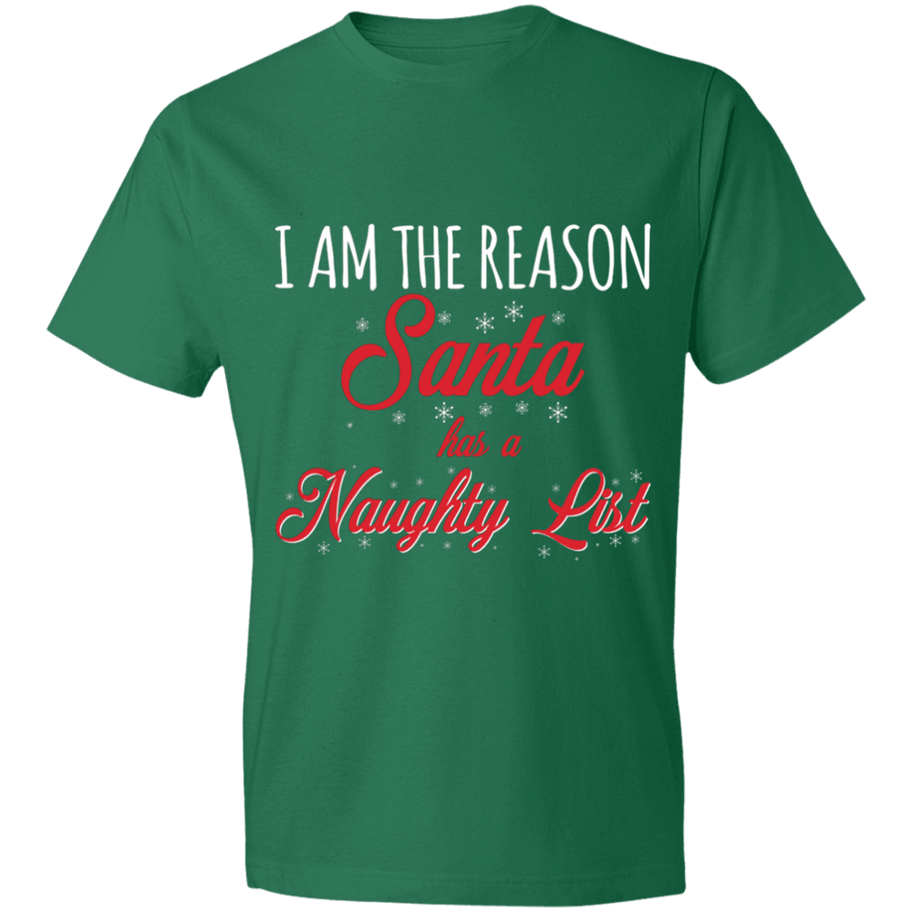 Designs by MyUtopia Shout Out:I am the Reason Santa has a Naughty List - Lightweight Unisex T-Shirt,Kelly Green / S,Adult Unisex T-Shirt