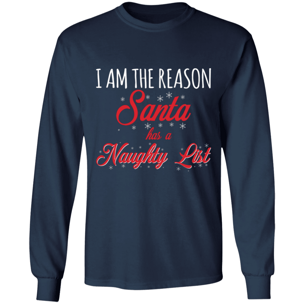 Designs by MyUtopia Shout Out:I am the Reason Santa has a Naughty List - Ultra Cotton Long Sleeve T-Shirt,Navy / S,Long Sleeve T-Shirts