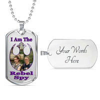 Load image into Gallery viewer, Designs by MyUtopia Shout Out:I Am The Rebel Spy Dog Tag (J),Military Chain (Silver) / Yes,Dog Tag Necklace
