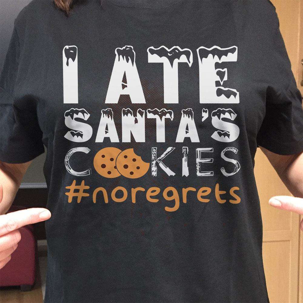 Designs by MyUtopia Shout Out:I Ate Santa's Cookies Adult Unisex T-Shirt