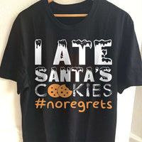 Load image into Gallery viewer, Designs by MyUtopia Shout Out:I Ate Santa&#39;s Cookies Adult Unisex T-Shirt
