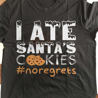 Load image into Gallery viewer, Designs by MyUtopia Shout Out:I Ate Santa&#39;s Cookies Adult Unisex T-Shirt

