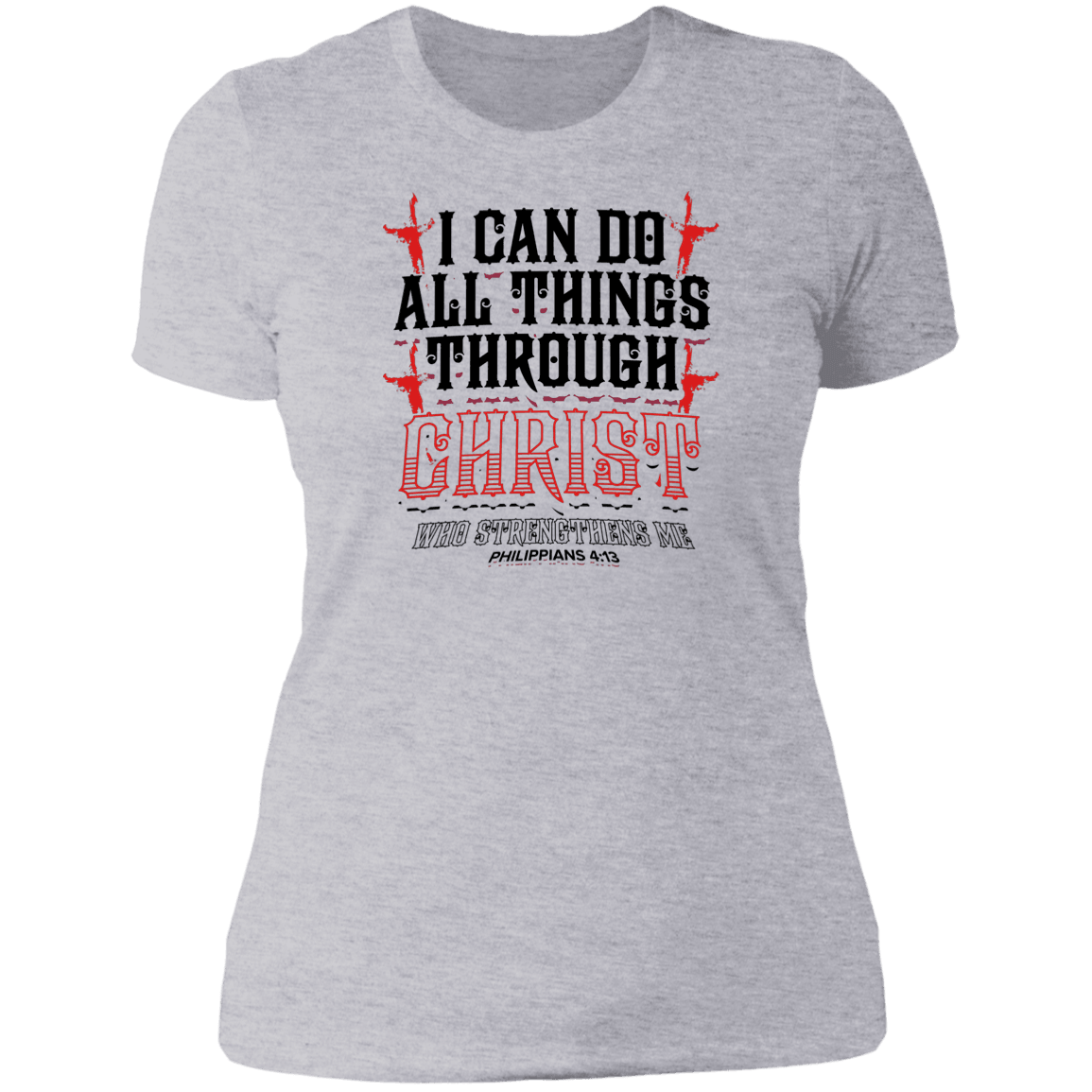 Designs by MyUtopia Shout Out:I Can Do All Things Through Christ Ladies' Boyfriend T-Shirt,Heather Grey / X-Small,Ladies T-Shirts