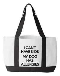 Load image into Gallery viewer, Designs by MyUtopia Shout Out:I Can&#39;t Have Kids My Dog Has Allergies Canvas Totebag Gym / Beach / Pool Gear Bag

