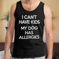 Load image into Gallery viewer, Designs by MyUtopia Shout Out:I Can&#39;t Have Kids My Dog Has Allergies Canvas Unisex Tank
