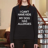Load image into Gallery viewer, Designs by MyUtopia Shout Out:I Can&#39;t Have Kids My Dog Has Allergies Long Sleeve Ultra Cotton Unisex T-Shirt
