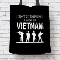 Load image into Gallery viewer, Designs by MyUtopia Shout Out:I Didn&#39;t Go To Harvard, I Went To Vietnam Fabric Totebag Reusable Shopping Tote

