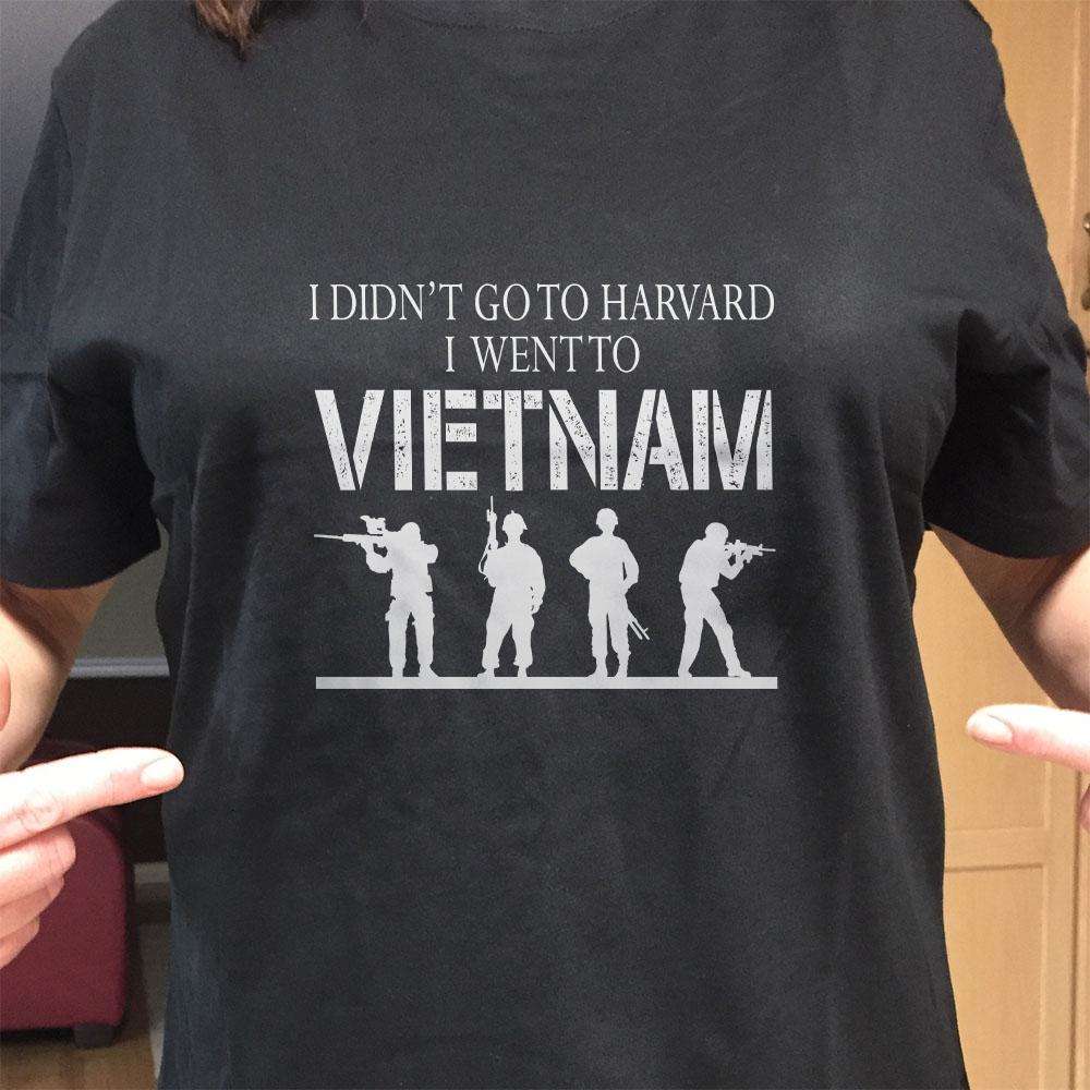 Designs by MyUtopia Shout Out:I Didn't Go To Harvard, I Went To Vietnam Unisex T-Shirt